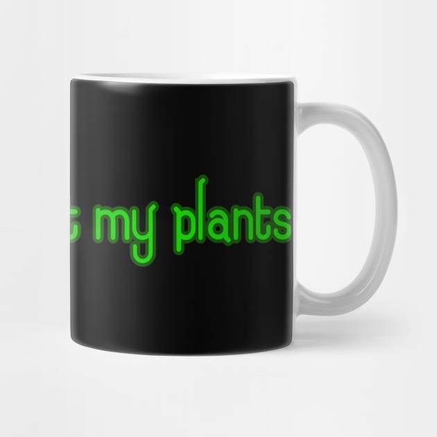 Ask me about my plants by Word and Saying